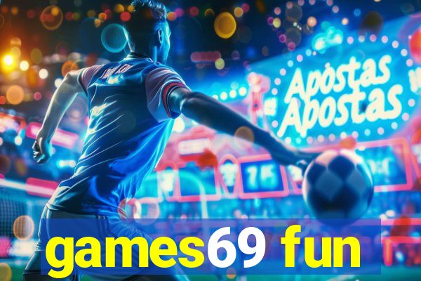 games69 fun